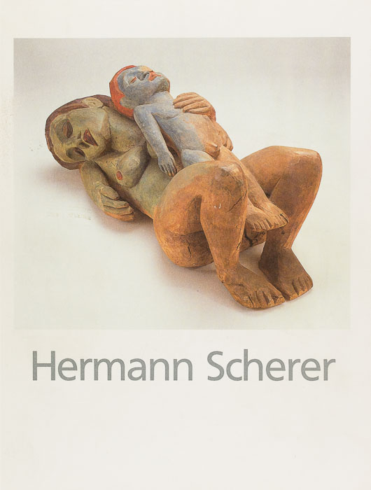 Hermann Scherer. Holzskulpturen 1924–1926 Hermann Scherer. Holzskulpturen 1924–1926
