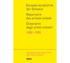 Künstlerverzeichnis der Schweiz 1980–1990 Répertoire des artistes suisses 1980–1990 Dizionario degli artisti svizzeri 1980–1990 Künstlerverzeichnis der Schweiz 1980–1990